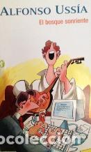 Libros: EL BOSQUE SONRIENTE - ALFONSO USSIA - Foto 1