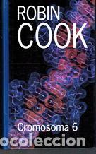 Libros: CROMOSOMA 6 - ROBIN COOK - Foto 1