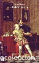 Libros: EL OFICIO DE REY - CARLOS BLANCO - Foto 1