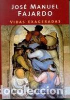 Libros: VIDAS EXAGERADAS - JOSE MANUEL FAJARDO - Foto 1