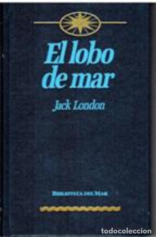 Libros: EL LOBO DE MAR - JACK LONDON - Foto 1