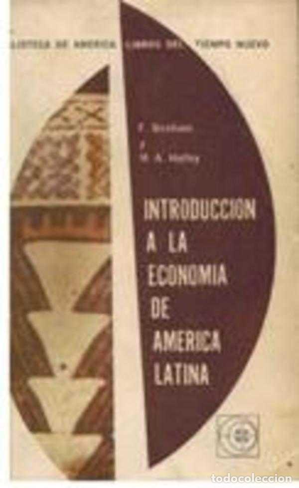 B&uuml;cher: INTRODUCCION A LA ECONOMIA DE AMERICA LATINA - F. BENHAM Y H.A. HOLLEY
