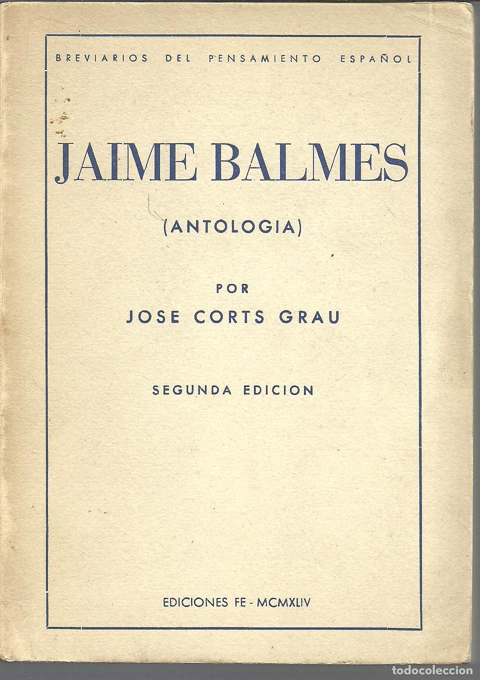 Libros: JAIME BALMES (ANTOLOGIA) - JOSE CORTS GRAU - Foto 1