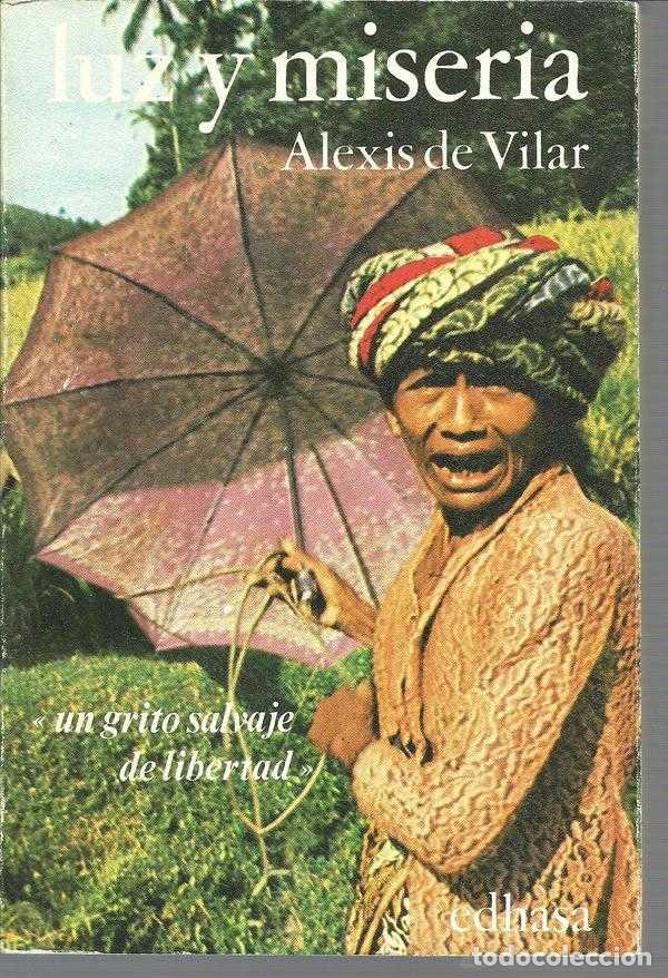 Libros: LUZ Y MISERIA - ALEXIS DE VILAR - Foto 1