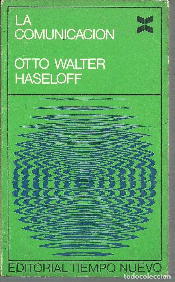 Libros: LA COMUNICACION - OTTO WALTER HASELOFF - Foto 1