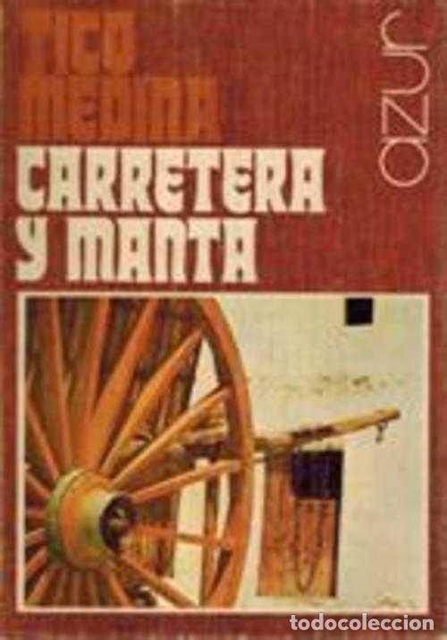 Libros: CARRETERA Y MANTA - TICO MEDINA - Foto 1