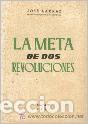 Libros: LA META DE DOS REVOLUCIONES - JOSE LARRAZ - Foto 1