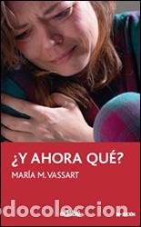 Libros: &iquest;Y AHORA QUE? - MARIA M. VASSART - Foto 1