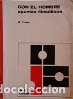 Libros: CON EL HOMBRE. APUNTES FILOSOFICOS - OCTAVI FULLAT - Foto 1