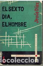 Libros: EL SEXTO DIA EL HOMBRE - JESUS DIAZ - Foto 1