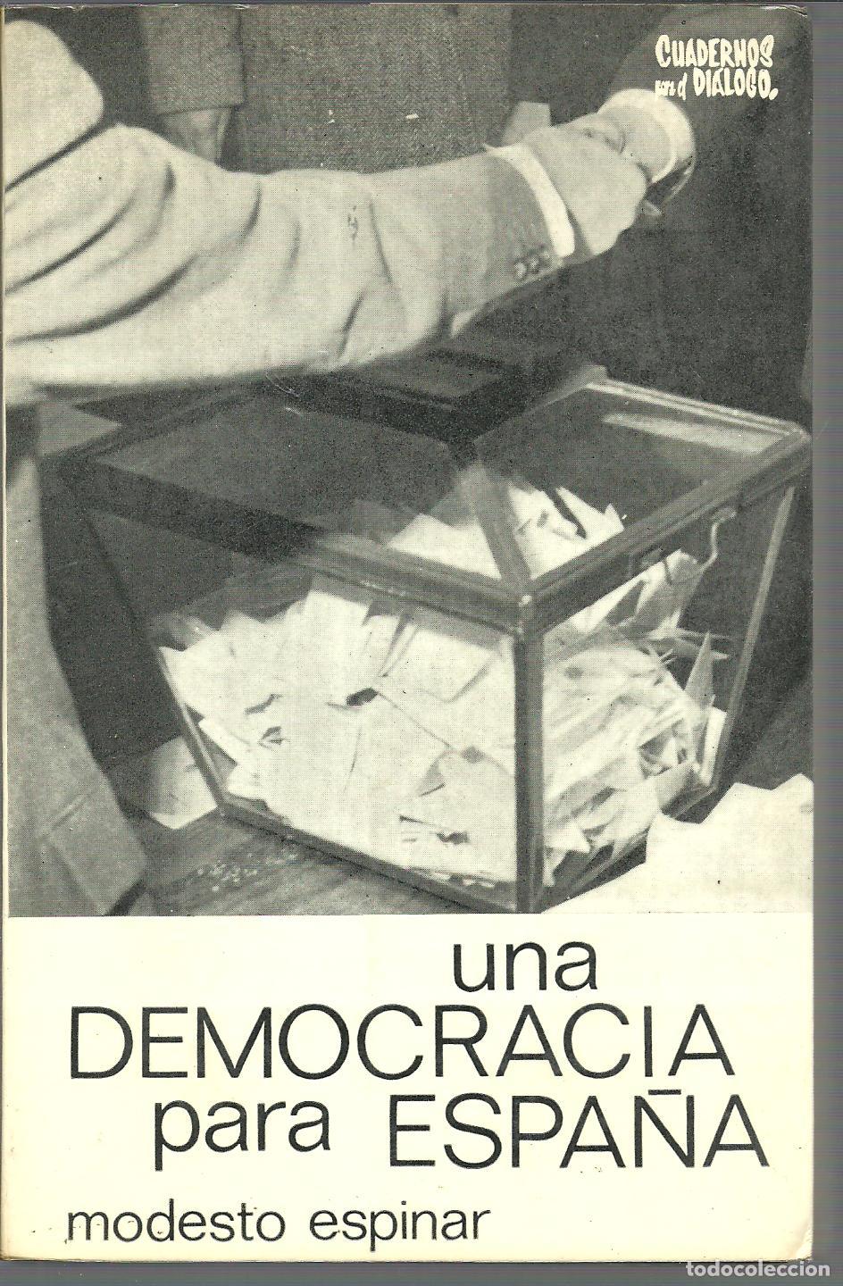 Libros: UNA DEMOCRACIA PARA ESPA&Ntilde;A - MODESTO ESPINAR - Foto 1