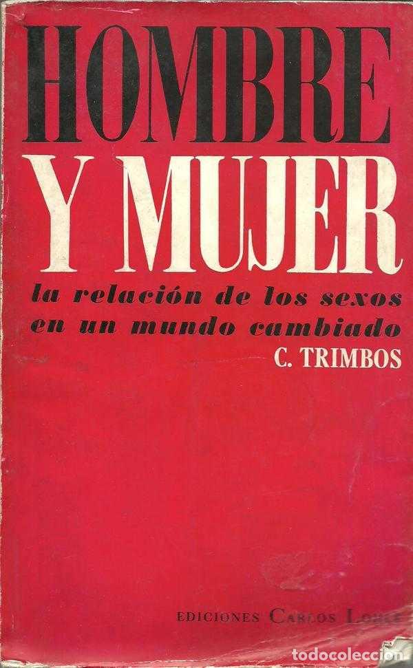 Livres: HOMBRE Y MUJER. LA RELACION DE LOS SEXOS EN UN MUNDO CAMBIADO - DR C TRIMBOS