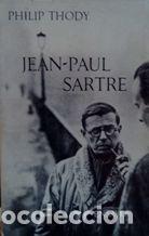 Libros: JEAN-PAUL SARTRE - PHILIP THODY - Foto 1