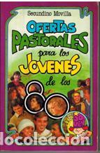 Libri di seconda mano: OFERTAS PASTORALES PARA LOS JOVENES DE LOS 80 - SECUNDINO MOVILLA