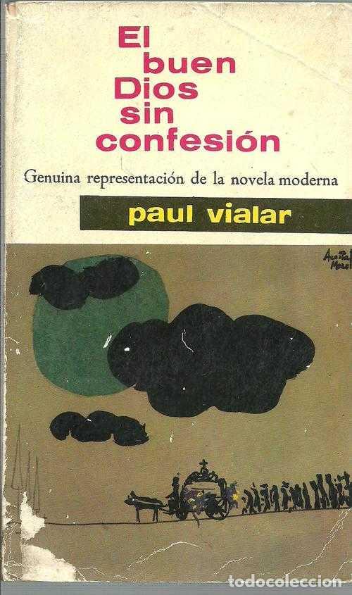 Libros: EL BUEN DIOS SIN CONFESION - PAUL VIALAR - Foto 1