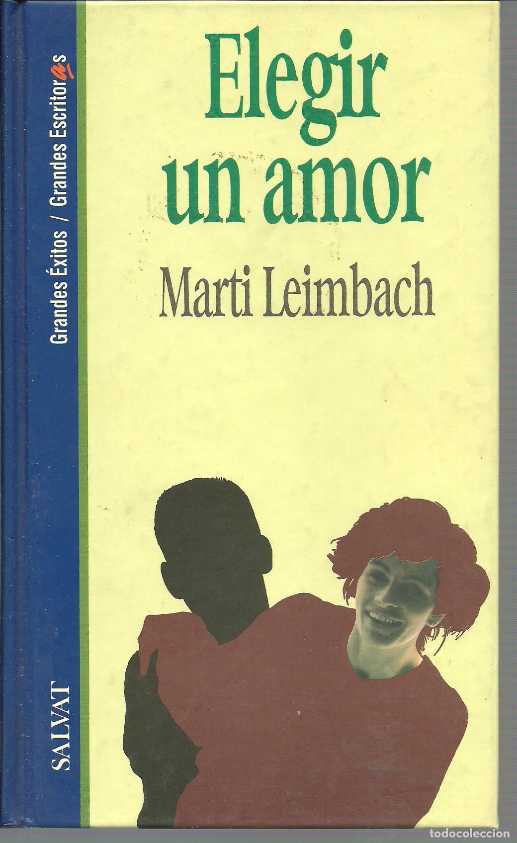 Libros: ELEGIR UN AMOR - MARTI LEIMBACH - Foto 1