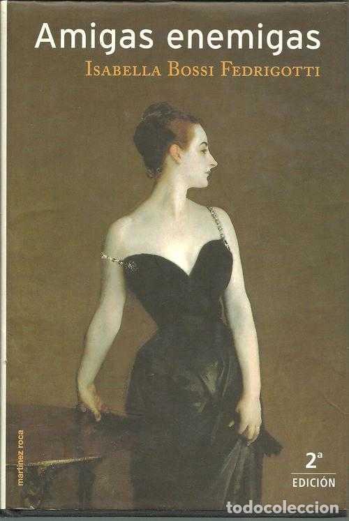 Libros: AMIGAS ENEMIGAS - ISABELLA BOSSI FEDRIGOTTI - Foto 1