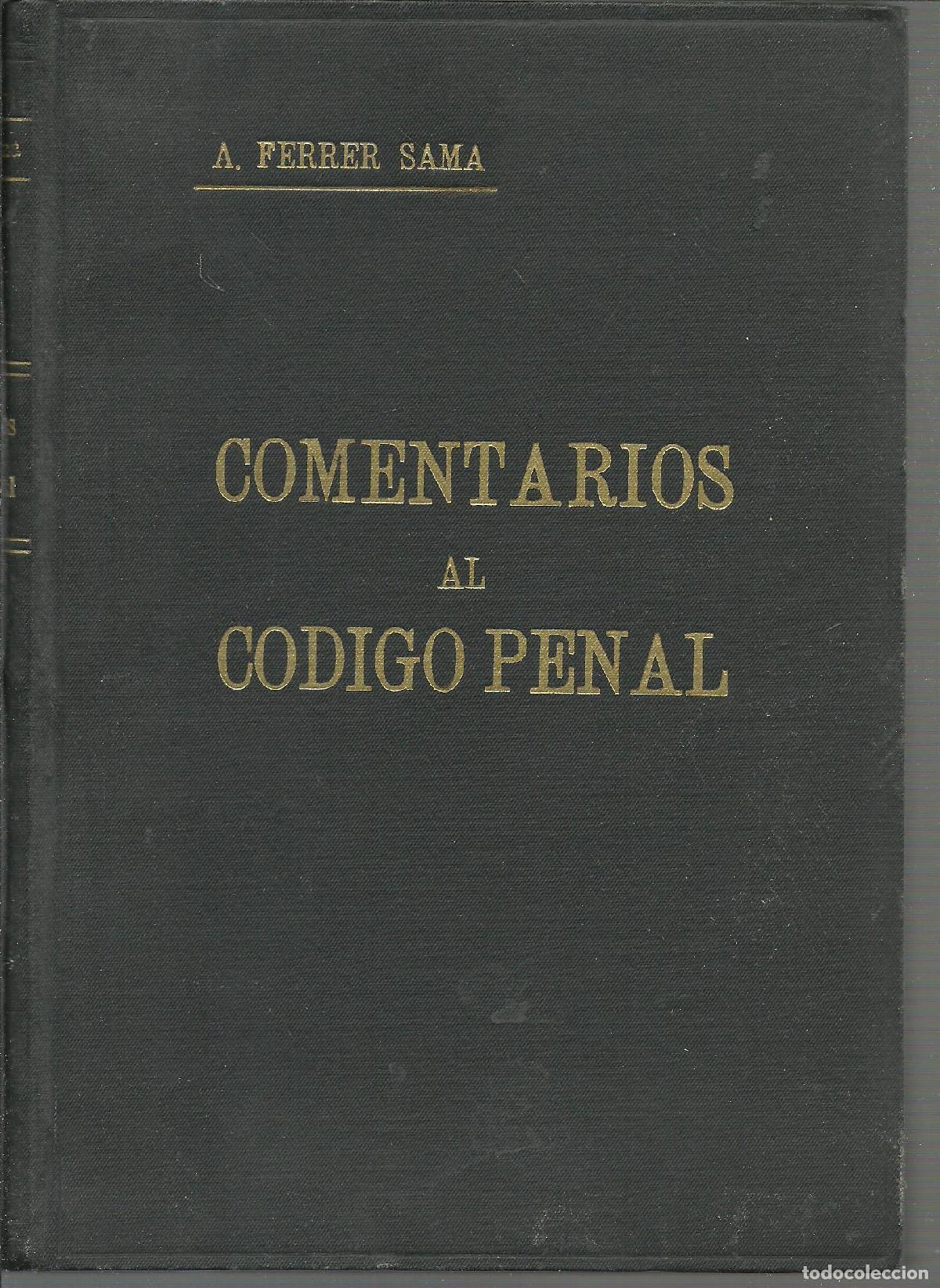 Libros: COMENTARIOS AL CODIGO PENAL TOMO I - A. FERRER SAMA - Foto 1
