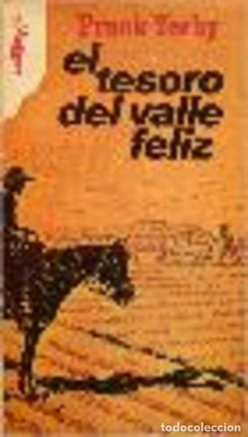 Libros: EL TESORO DEL VALLE FELIZ - FRANK YERBY - Foto 1