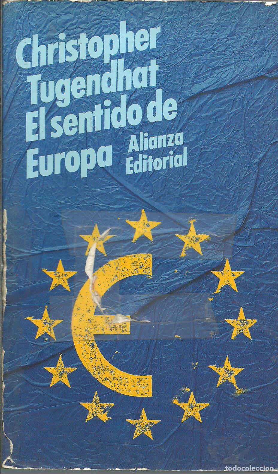 Libros: EL SENTIDO DE EUROPA - CHRISTOPHER TUGENDHAT - Foto 1