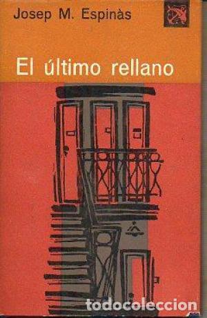 Libros: EL ULTIMO RELLANO - JOSEP M. ESPINAS - Foto 1