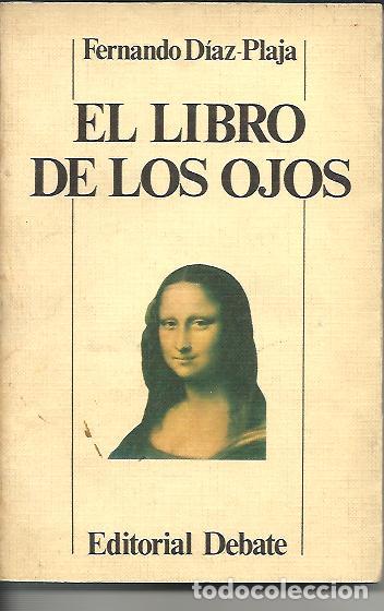 Libros: EL LIBRO DE LOS OJOS - FERNANDO DIAZ-PLAJA - Foto 1