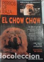 Libros: EL CHOW CHOW - ISABELLA MILANI-SIRO BARUFFALDI - Foto 1