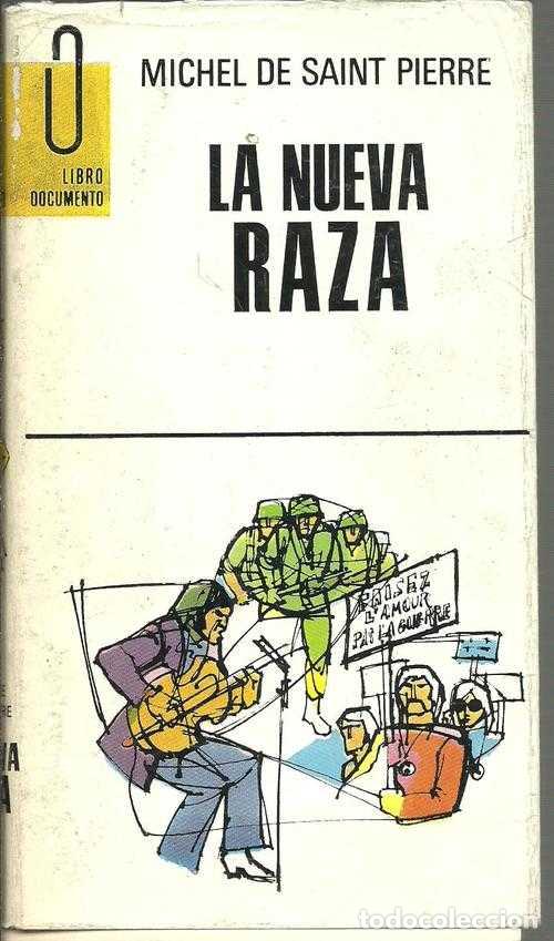 Libros: LA RAZA NUEVA - MICHEL DE SAINT PIERRE - Foto 1
