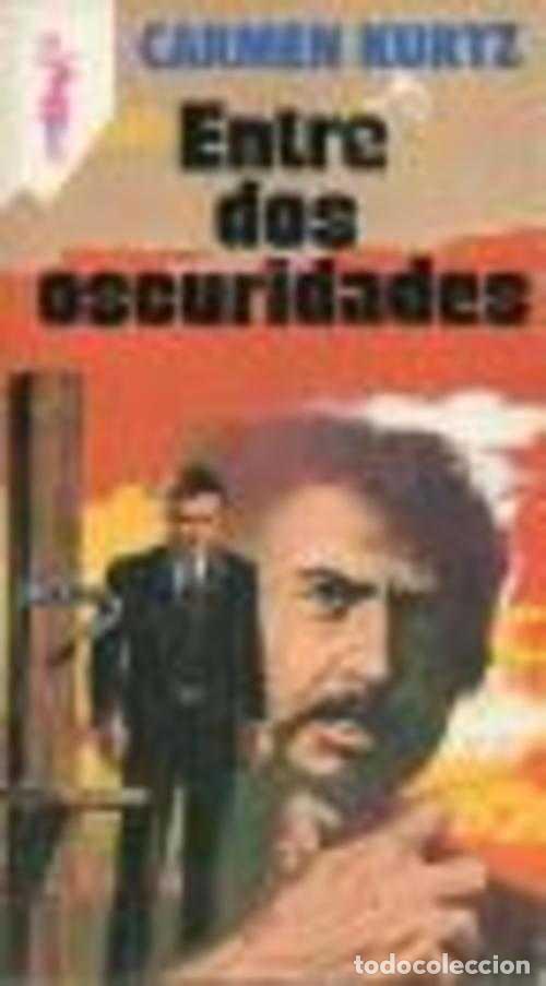 Libros: ENTRE DOS OSCURIDADES - CARMEN KURTZ - Foto 1