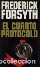 Libros: EL CUARTO PROTOCOLO - FREDERICK FORSYTH - Foto 1