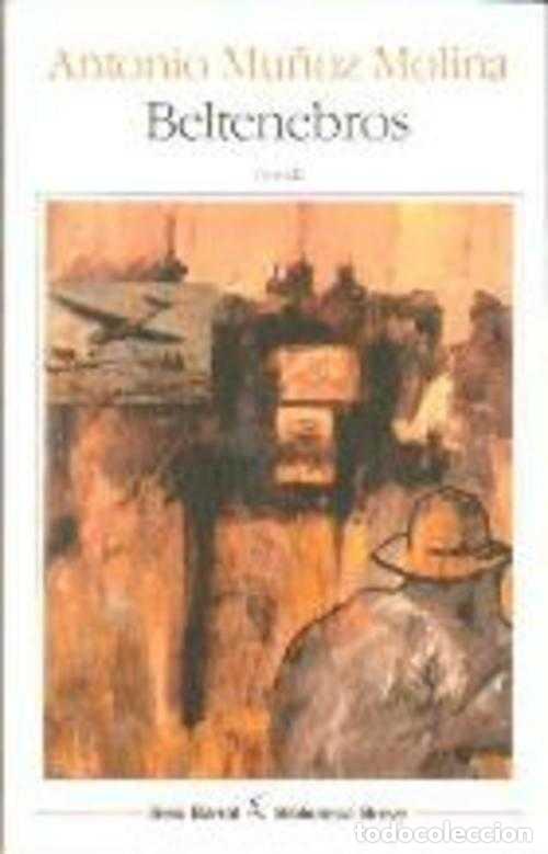 Libros: BELTENEBROS - ANTONIO MU&Ntilde;OZ MOLINA - Foto 1