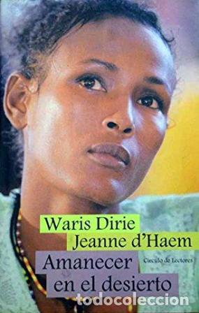 Libros: AMANECER EN EL DESIERTO - WARIS DIRIE Y JEANNE D&acute;HAEM - Foto 1