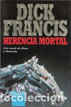Libros: HERENCIA MORTAL - DICK FRANCIS - Foto 1