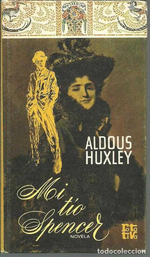 Libros: MI TIO SPENCER - ALDOUS HUXLEY - Foto 1