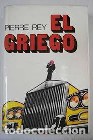 Libros: EL GRIEGO - PIERRE REY - Foto 1