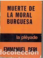 Libros: MUERTE DE LA MORAL BURGUESA - EMMANUEL BERL - Foto 1