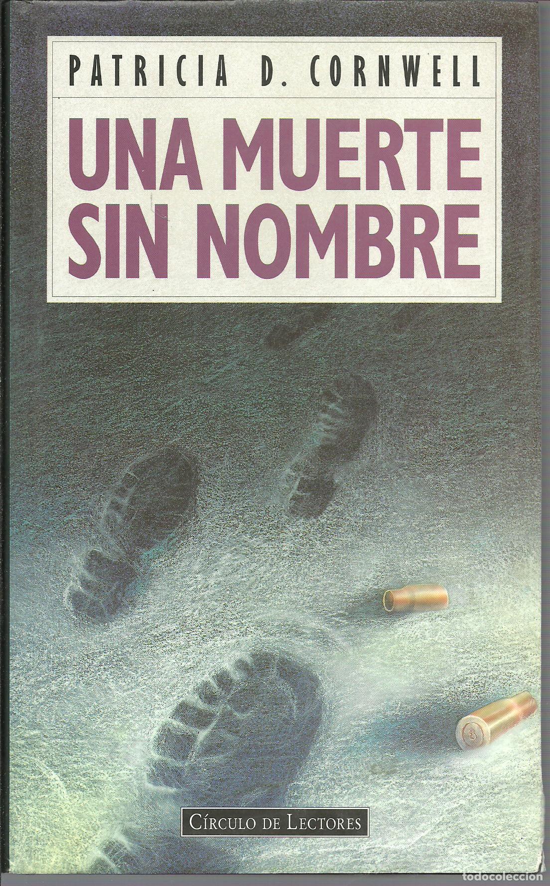 Libros: UNA MUERTE SIN NOMBRE - PATRICIA D CORNWELL - Foto 1