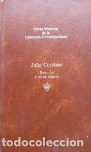 Libros: REUNION Y OTROS RELATOS - JULIO CORTAZAR - Foto 1