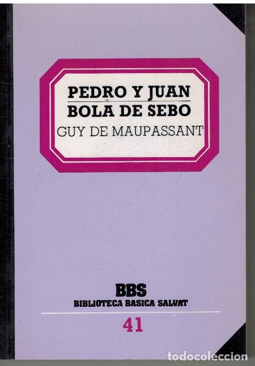 Libros: PEDRO Y JUAN / BOLA DE SEBO - GUY DE MAUPASSANT - Foto 1
