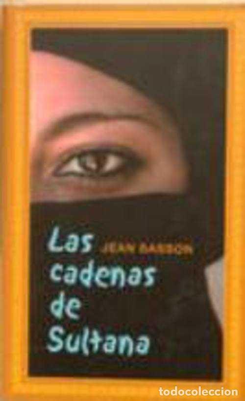 Libros: LAS CADENAS DE SULTANA - JEAN SASSON - Foto 1