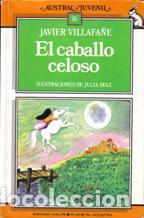 Libros: EL CABALLO CELOSO - JAVIER VILLAFA&Ntilde;E - Foto 1