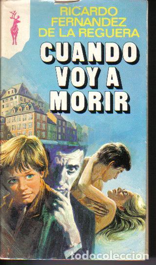 Libros: CUANDO VOY A MORIR - RICARDO FERNANDEZ DE LA RGUERA - Foto 1