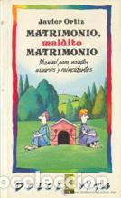 Libros: MATRIMONIO MALDITO MATRIMONIO - JAVIER ORTIZ - Foto 1