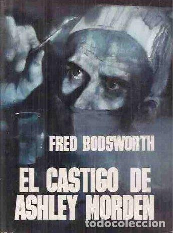 Libros: EL CASTIGO DE ASHLEY MORDEN - FRED BODSWORTH - Foto 1