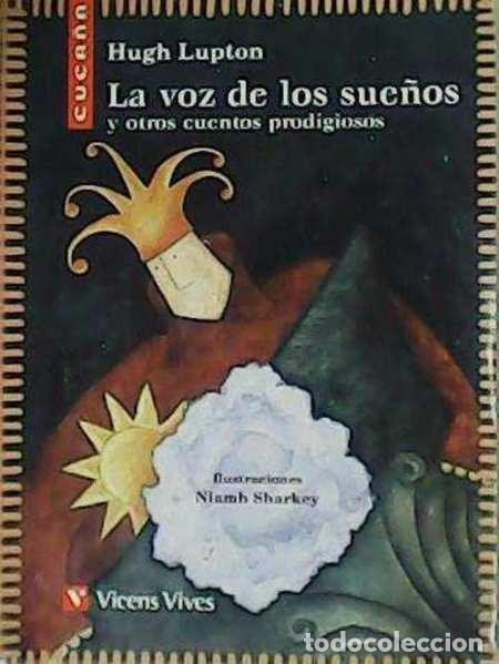 Libros: LA VOZ DE LOS SUE&Ntilde;OS Y OTROS CUENTOS PRODIGIOSOS - HUGH LUPTON - Foto 1