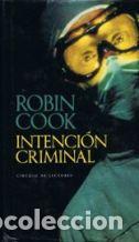 Libros: INTENCION CRIMINAL - ROBIN COOK - Foto 1
