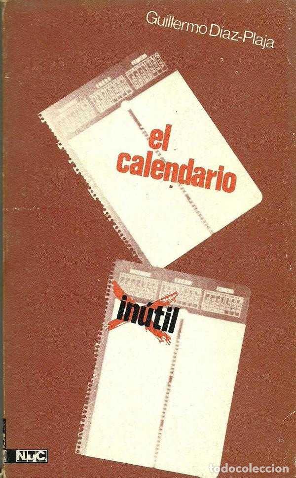 Libros: EL CALENDARIO INUTIL - GUILLERMO DIAZ PLAJA - Foto 1