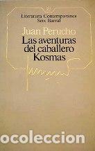 Libros: LAS AVENTURAS DEL CABALLERO KOSMAS - JUAN PERUCHO - Foto 1