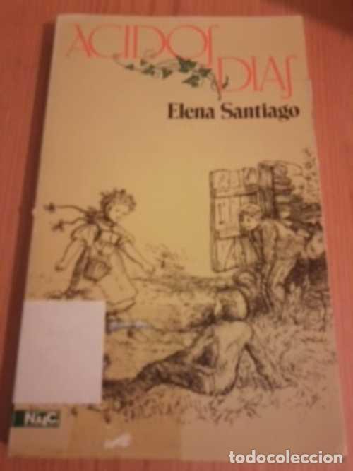 Libros: ACIDOS DIAS - ELENA SANTIAGO - Foto 1