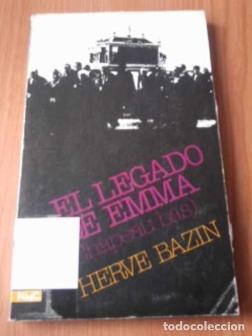 Libros: EL LEGADO DE EMMA (CHAPEAU BAS) - HERVE BAZIN - Foto 1